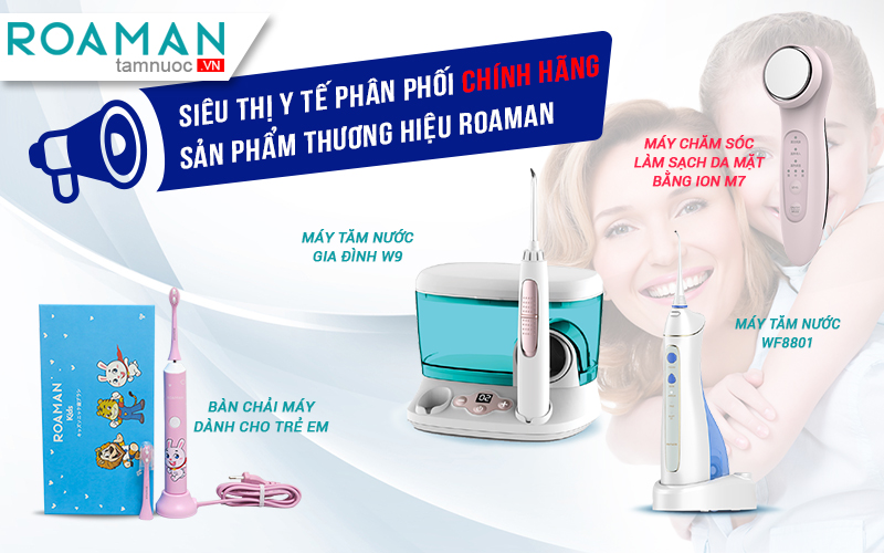 03 lý do ROAMAN là thương hiệu tăm nước, bàn chải điện được tại Việt Nam